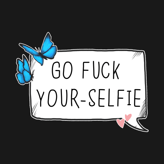 Go fuck yourselfie by KuroCyou