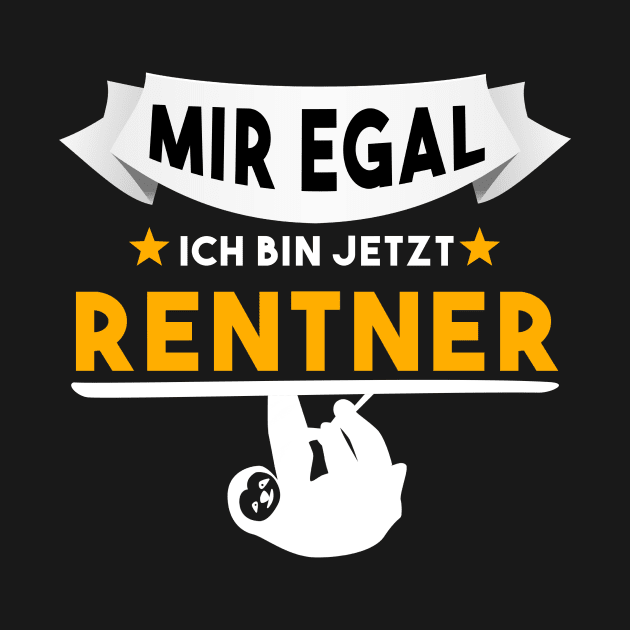 Mir Egal Rente Rentner by Jonas Design