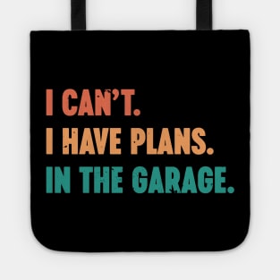 I Can't I Have Plans In The Garage Vintage Retro (Sunset) Tote