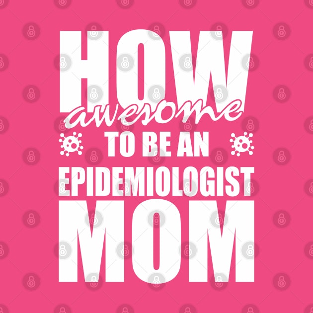 How awesome to be an Epidemiologist Mom! by variantees