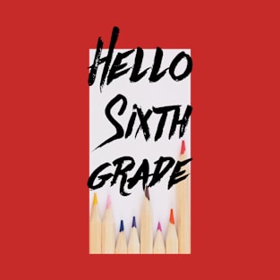 Hello 6th grade back to school T-Shirt