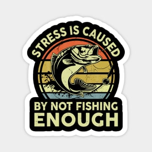 Bass Fish Dad Stress Caused By Not Fishing Enough Funny Papa Magnet