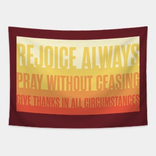 1 Thessalonians 5:16-18 Rejoice Always Tapestry