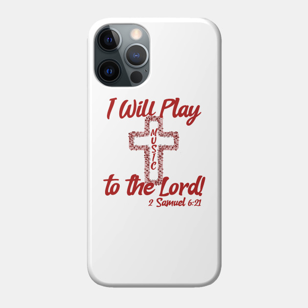 Play Music Before the Lord - Red and White design - Play Music - Phone Case