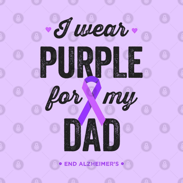 I Wear Purple For My Dad Alzheimer's Awareness by Happy Lime