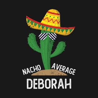 Nacho Average Deborah Cinco De Mayo Mexican T-Shirt