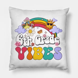 6th grade Vibes - Sixth Grade Team Retro 1st Day of School Pillow