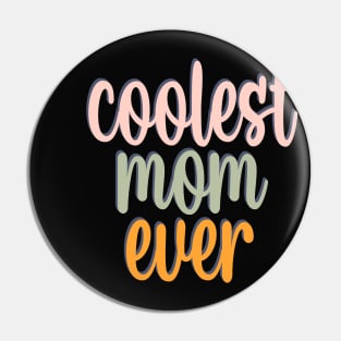 Coolest mom ever Pin