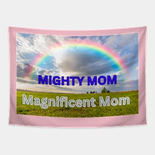 Mighty Mom Magnificent Mom: Gifts for Moms for Mother's Day Tapestry