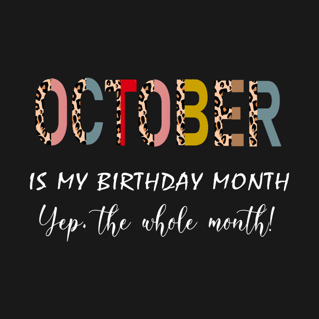 Leopard October Is My Birthday Month Yep The Whole Month by trainerunderline