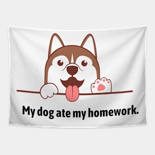 My dog ate my homework! Tapestry