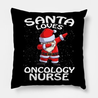 Santa Loves Oncology Nurse Christmas Pillow