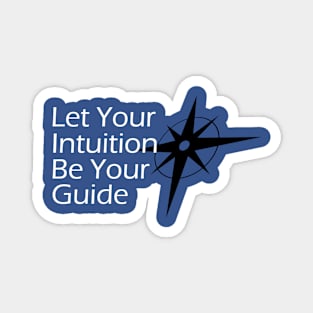 Intuition is Your Guide Magnet