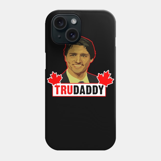 justin trudeau trudaddy Phone Case by Alpha-store