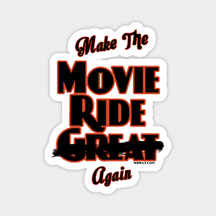 Make the Movie Ride Again - WDWNT.com Magnet