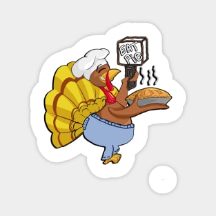 Thanksgiving Funny Turkey Eat Pie, Turkey with Fat Pants On Funny Thanksgiving Holiday Gifts Magnet