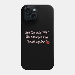 Read my lips Phone Case