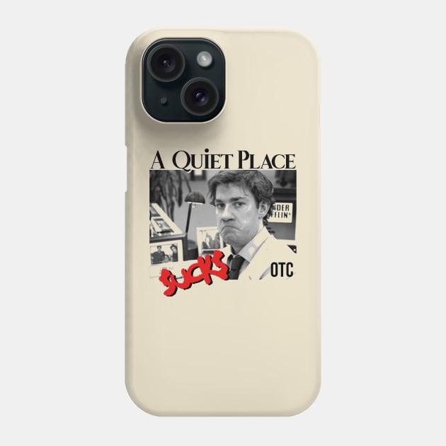 Quiet Place Overrated Phone Case by OTCIndustries