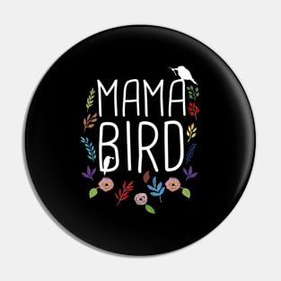 Mama Bird Mother'S Mom Momma Birds Quote Saying Pin