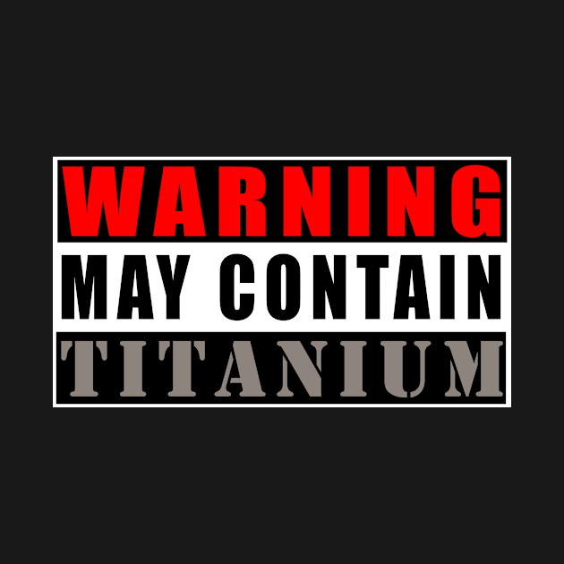 Warning May Contain Titanium by Mamon