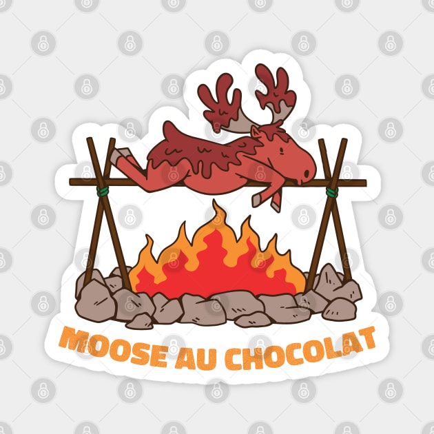 Moose Au Chocolat Funny Moose Food Quote Magnet by nmcreations