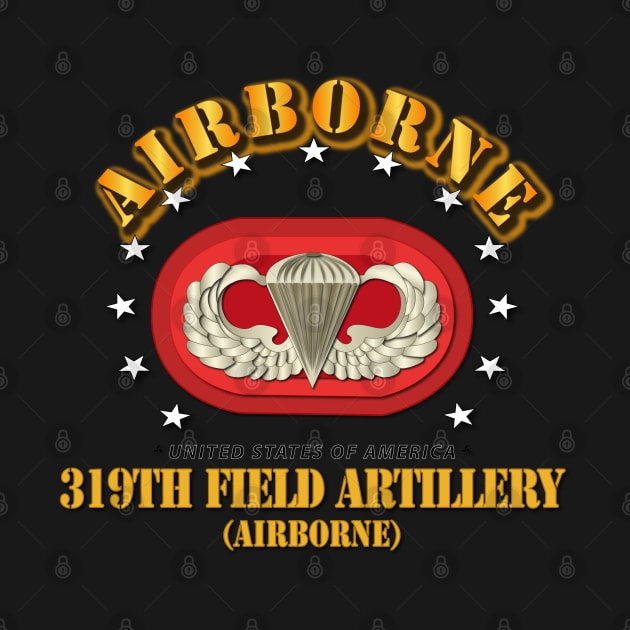 319th Field Artillery Regiment - Airborne w Oval by twix123844