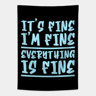 It's Fine I'm Fine Everything Is Fine Tapestry