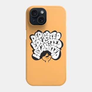 WHITE Dedicated Educated Melanated Phone Case