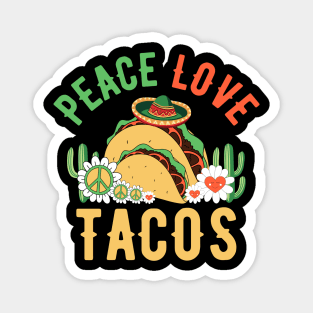 Peace Love Tacos Cinco De Mayo Magnet