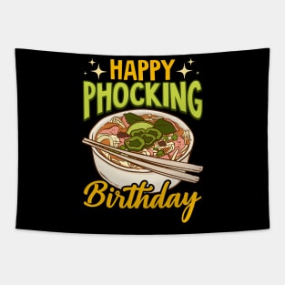 Happy Phocking Birthday Funny Pho Birthday Pun Tapestry