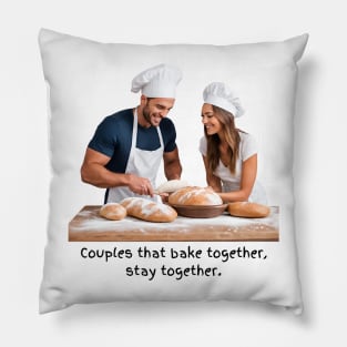 Couples that Bake Together, Stay Together Pillow