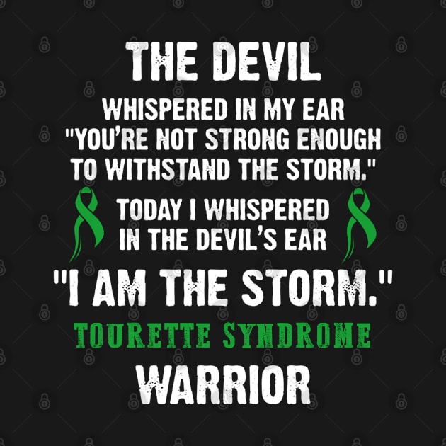 Tourette Syndrome Warrior I Am The Storm - In This Family We Fight Together by DAN LE