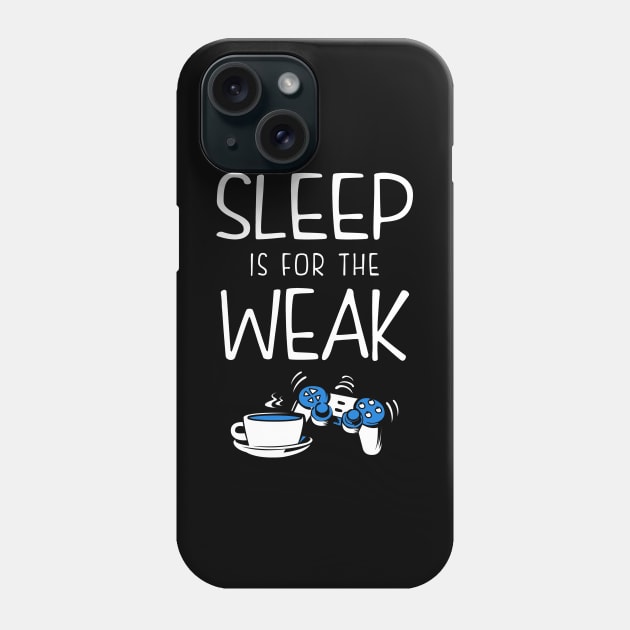 Sleep Is For The Weak Videogamer Phone Case by KsuAnn