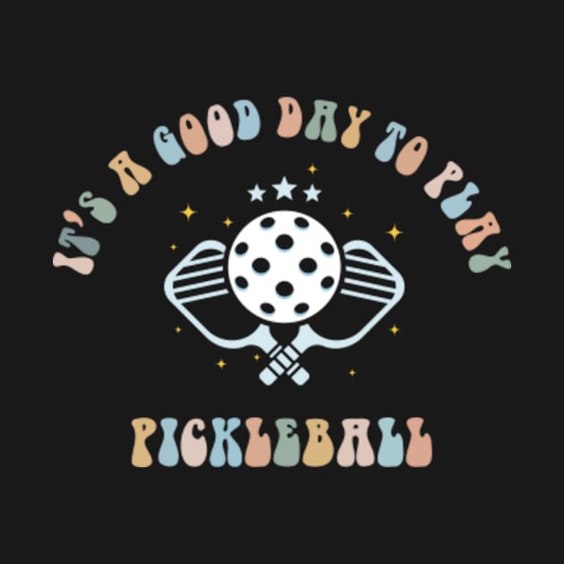 Its A Good Day To Play Pickleball by mintipap