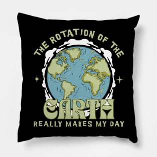 The Rotation Of The Earth Pillow