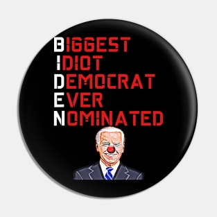 Biggest Idiot Democrats Ever Nominated Pin