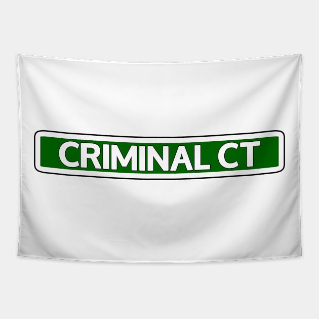 Criminal Ct Street Sign Tapestry by Mookle