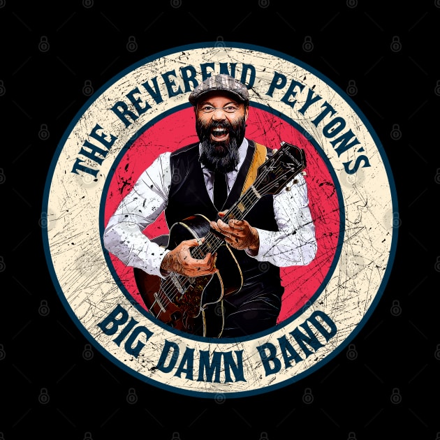 Retro Style Fan Art Design THE REVEREND PEYTON'S BIG DAMN BAND by rido public