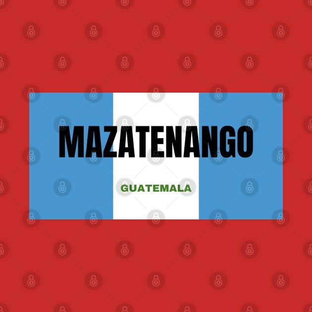 Mazatenango City in Guatemala Flag Colors by aybe7elf