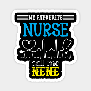 My Favorite Nurse Calls Me nene Funny Mother's Gift Magnet