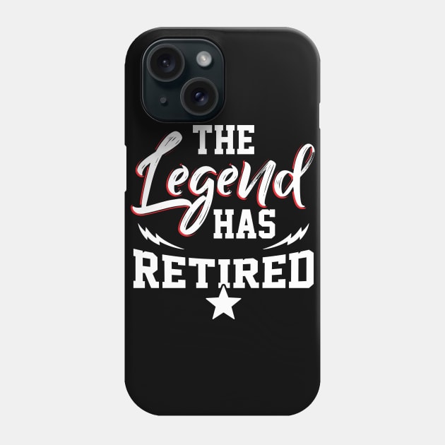 Legend has Retired Phone Case by Dojaja