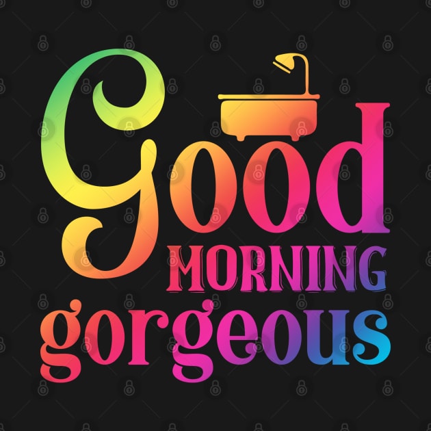 Good Morning Gorgeous by ShopBuzz