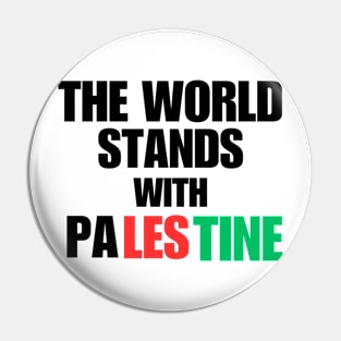 The World Stands With Palestine Pin