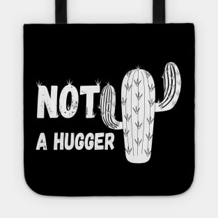 Not A Hugger - Sarcastic Introverted Shy Funny Gift idea Tote