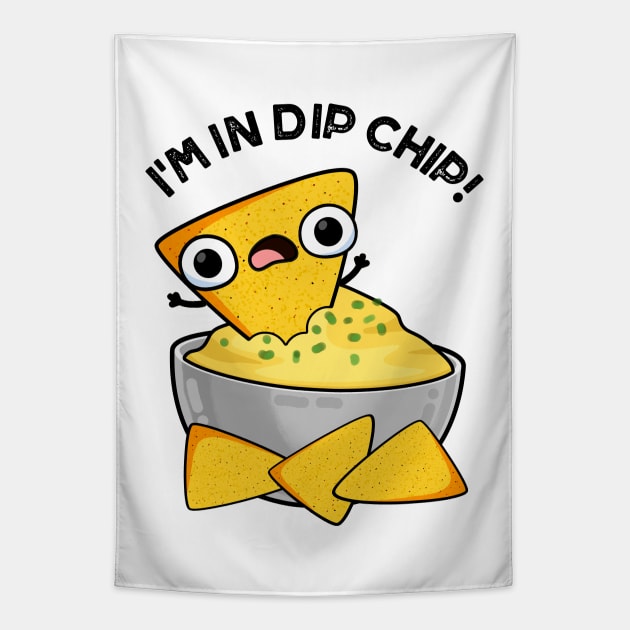 I'm In Dip Chip Funny Food Puns Tapestry by punnybone