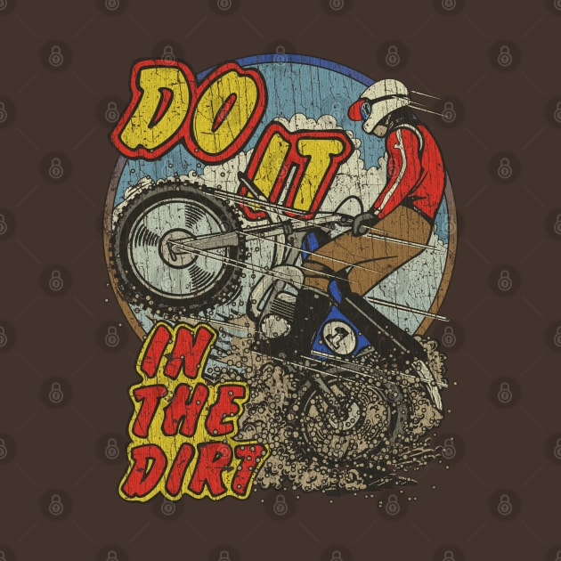 Do It In The Dirt 1976 by JCD666