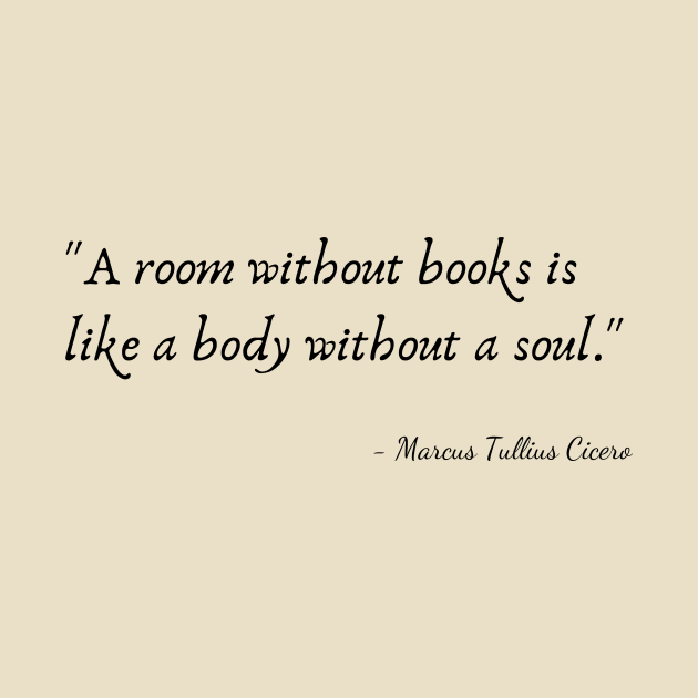 A Quote about Books by Marcus Tullius Cicero by Poemit