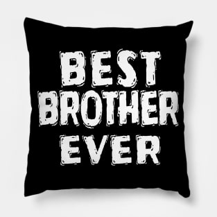 Best Brother Ever Pillow