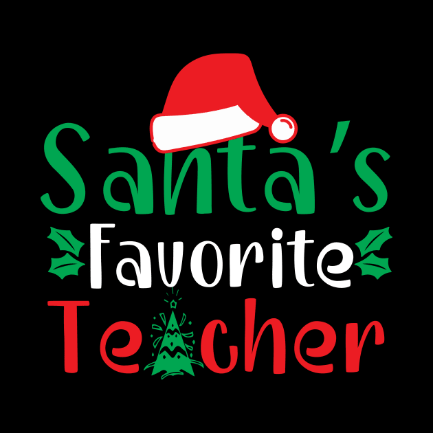 Santa's Favorite Teacher Funny Ugly Xmas Ugly Christmas by fromherotozero