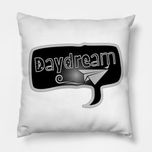 Daydream. Motivational message to not stop dreaming. Pillow